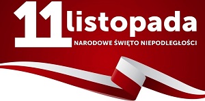 11 listopada 2018 - 100 rocznica odzyskania przez Polskę Niepodległości